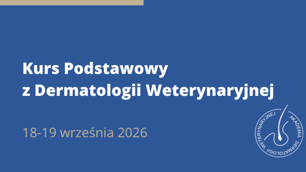 Kurs Podstawowy z Dermatologii Weterynaryjnej | 18–19 września 2026 | LUBLIN