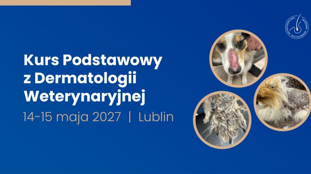 Kurs Podstawowy z Dermatologii Weterynaryjnej | 14–15 maja 2027  | LUBLIN